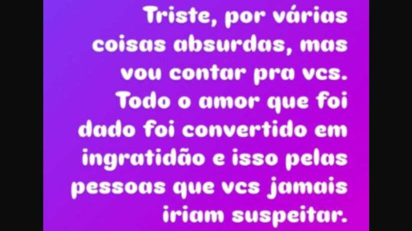 Na época, escreveu que 'todo o amor que foi dado foi convertido em ingratidão' / Reprodução/Instagram