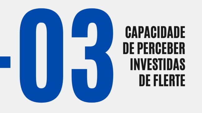 Card com fundo cinza, exibindo o número "-03" em azul escuro e o texto em preto "Capacidade de perceber investidas de flerte".