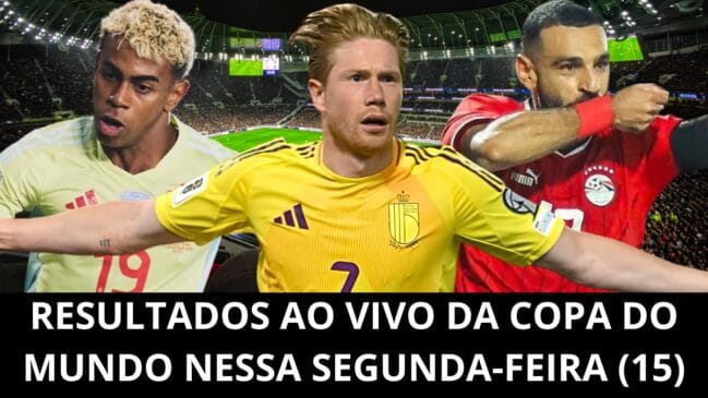 Resultados AO VIVO da Copa do Mundo nessa segunda-feira (15); confira todos os jogos