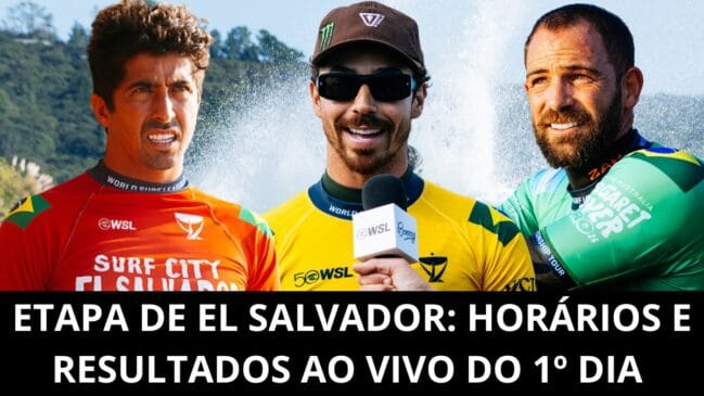WSL resultados AO VIVO e horários das baterias do 1º dia da etapa de El Salvador