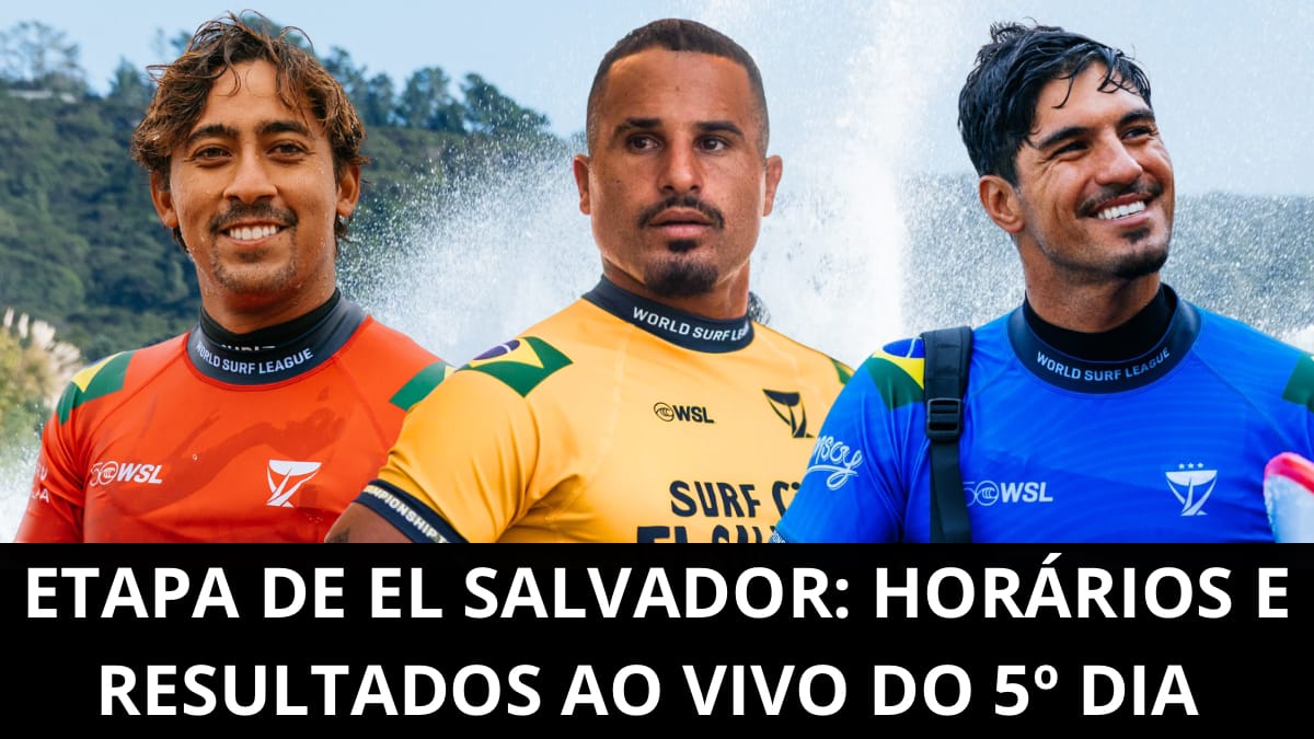 WSL: resultados AO VIVO e horários das baterias do 5º dia da etapa de El Salvador