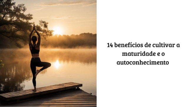 "Pessoa praticando ioga ao nascer do sol em um lago, ilustrando artigo sobre os benefícios da maturidade e autoconhecimento."