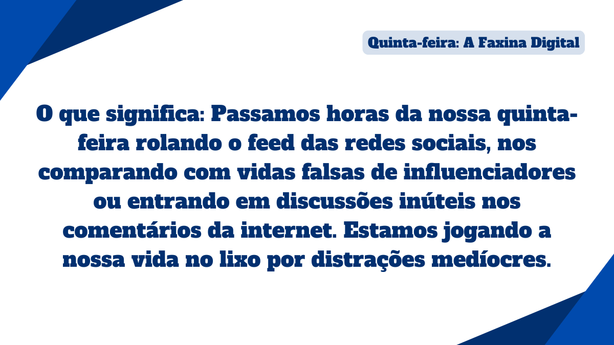 Card informativo sobre estoicismo intitulado Quinta-feira A Faxina Digital abordando a perda de tempo em redes sociais