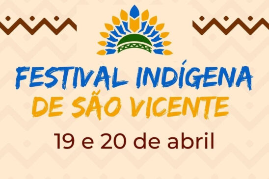 Em comemoração ao Dia do Índio, São Vicente promove primeira edição do Festival Indígena