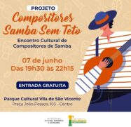 Encontro de Compositores 'Samba sem Teto' homenageia artista da região nesta terça (7)
