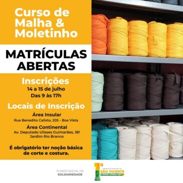 Estão abertas as matrículas para o curso de Malha e Moletinho, em São Vicente