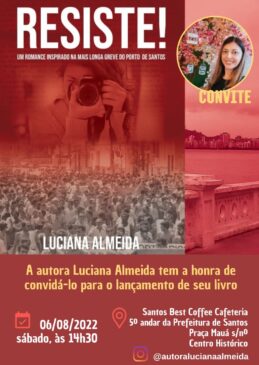 Em seu primeiro livro, a jornalista de formação traz detalhes a respeito das negociações e impasses que resultaram na histórica greve dos portuários