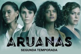 'Aruanas' aborda a investigação de crimes ambientais em uma cidade fictícia, realizada por mulheres líderes de uma ONG
